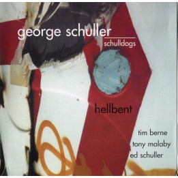 Schuller George Schulldogs - Hellbent (CD)